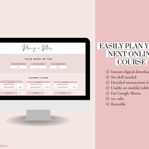 May include: A computer screen displaying a pricing and payment plan template for an online course. The template is designed to help users easily plan their next online course. The template includes sections for value based on time, payment plans, and options for different payment amounts. The template is designed to be used with Google Sheets and is reusable.