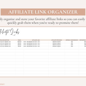 May include: A printable worksheet titled "Affiliate Link Organizer" with a grid for organizing affiliate links, prices, programs, commissions, and estimated commissions. The worksheet is designed to help users easily organize and store their favorite affiliate links.