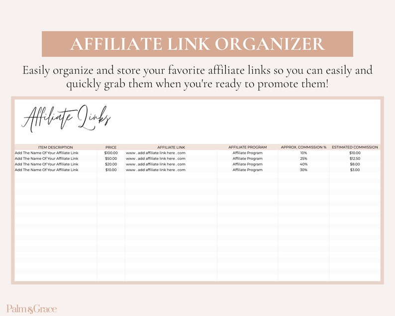 May include: A printable worksheet titled "Affiliate Link Organizer" with a grid for organizing affiliate links, prices, programs, commissions, and estimated commissions. The worksheet is designed to help users easily organize and store their favorite affiliate links.