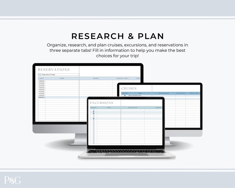 May include: Three computer screens with tabs labelled "Reservations", "Excursions", and "Cruises". Each tab has a grid with columns for date, name, description, and notes. The text "RESEARCH & PLAN" is at the top of the image. The text "Organize, research, and plan cruises, excursions, and reservations in three separate tabs! Fill in information to help you make the best choices for your trip!" is below the title.