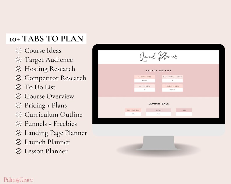 May include: A computer screen displaying a pink and white online course planner with the text "10+ Tabs to Plan" and a list of course planning topics. The screen also shows a section titled "Launch Planner" with fields for launch details and a launch sale.