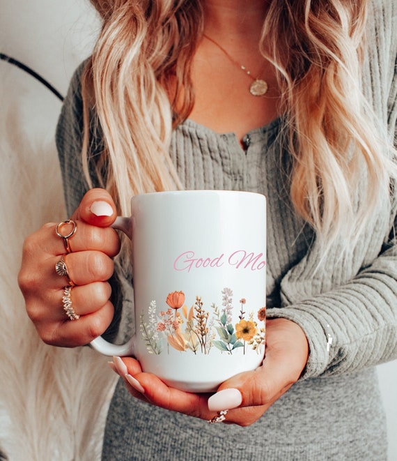 Good Morning Beautiful Mug Nature inspired Coffee Cup Pressed