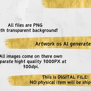May include: Text on a white background with gold accents. The text reads: "All files are PNG with transparent background! Artwork os Al generated! All images come on there own separate hight quality 3000PX at 300dpi. This is DIGITAL FILE! NO physical item will be shipping."