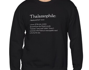 Thalassophile Sweatshirt For Thalassophiles For Lovers Of The Sea Sweaters For Ocean Water Swimmers Jumper Swimming Pullover Gift Idea 95