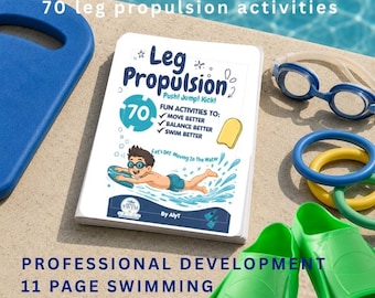 May include: A white 11-page swimming activities guide titled Leg Propulsion with a cartoon swimmer, blue swimming goggles, a blue kickboard, green swim fins, and blue and yellow rings. The guide text includes 70 fun activities to move better.