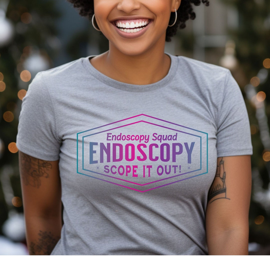 Endoscopy Tech Tee Shirts, Endoscopy Tshirt, Endoscopy Squad for