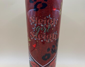 Sleigh girl sleigh Christmas Tumbler