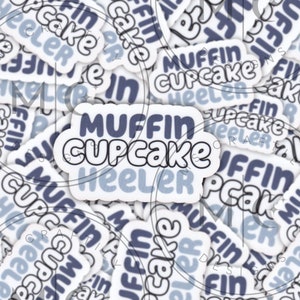 Muffin Cupcake Heeler! -- Blue Heeler Inspired Matte Vinyl Waterproof Sticker