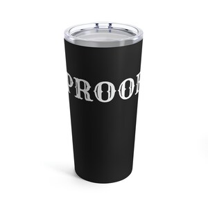 PROOF Tumbler 20oz