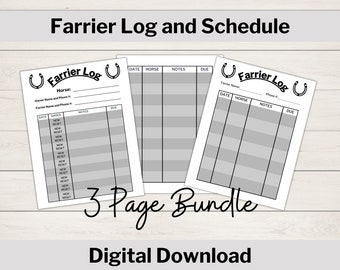 May include: A printable farrier log and schedule bundle. The bundle includes three pages: a farrier log with space to record dates, shoes, notes, and due dates, a farrier log with space to record dates, horse, notes, and due dates, and a schedule with space to record dates, horse, notes, and due dates.
