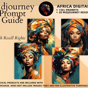 May include: A digital product guide for Midjourney, featuring a colorful image of a woman wearing a headscarf. The guide includes over 150 prompts and 20 Midjourney resources. The text "Africa Digitals" is displayed in the upper right corner of the image.