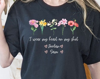 I Wear My Heart On My Shirt, Personalize Mom Gift, Flower Gift for Grandma, Gigi Gift, Granny Gift, Birthday Gifts, Custom Gift, Gifts