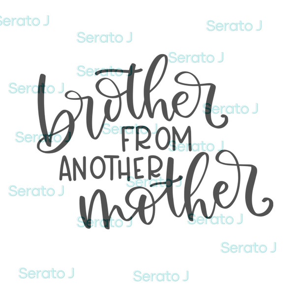 Brother from another Mother SVG, PNG cut file, file for cricut, silhouette,digital download