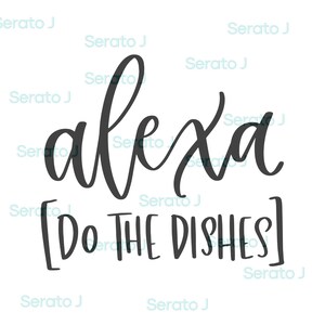 alexa do the dishes