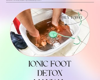 Ionic Foot Detox- Training Manual- Digital Download Guide