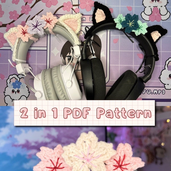 Cat Ears Headset Accessory + Sakuras Pattern Bundle | Kitty Ear Headphone Cover & Cherry Blossoms Crochet Pattern