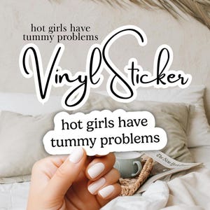 Hot Girls Have Tummy Problems Sticker | Hot Girls Sticker | Tummy Problems | My Tummy Hurts Sticker | IBS Sticker | Stomach Ache Sticker