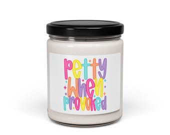 Playful Petty Scented Soy Candle, Fun Gift for Friends, Aromatherapy Candle, Home Decor, Celebration Candles