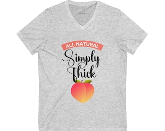 Fun Peach Graphic Tee for Women, Casual Summer Shirt, All Natural Simply Thick V-Neck, Gift for Friends, Unique T-Shirt