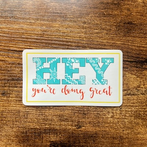 You&#39;re Doing Great Waterproof Sticker
