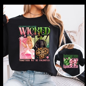Wicked Sweatshirt, Broadway Musical Fan, Defying Gravity Crewneck, Changed for Good Jumper, Team Glenda Elphaba Shirt, Unisex Sweatshirt for