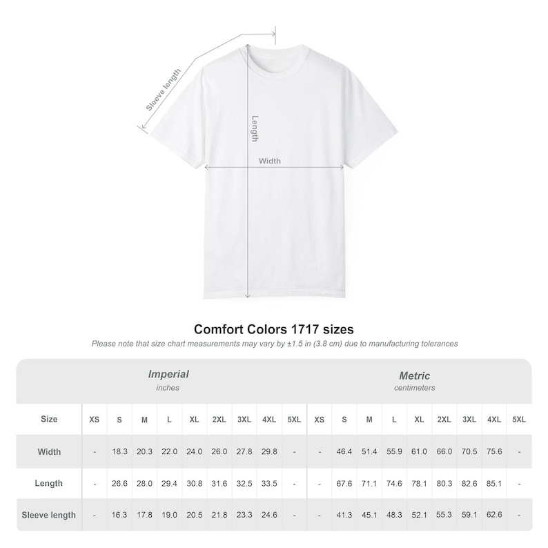 May include: A white t-shirt with measurements for width, length, and sleeve length. The size chart includes both imperial (inches) and metric (centimeters) measurements for sizes XS to 5XL. The text "Comfort Colors 1717 sizes" is also present.