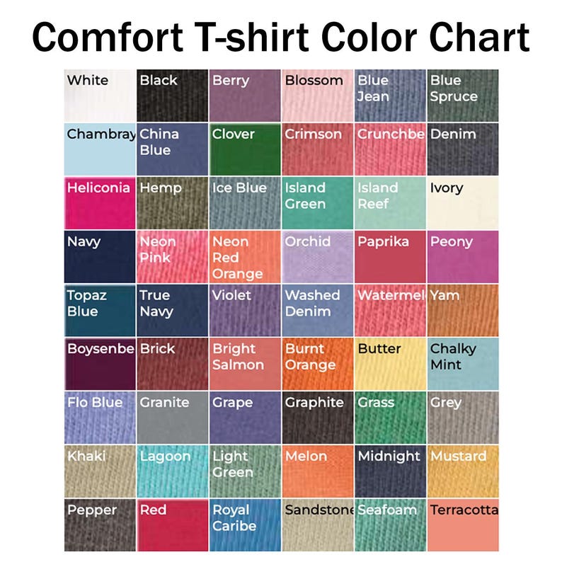 May include: A color chart for Comfort T-shirts, featuring a grid of various colors. The chart includes shades like white, black, berry, blossom, blue jean, and blue spruce. Each color is labeled with its name, offering a comprehensive palette.