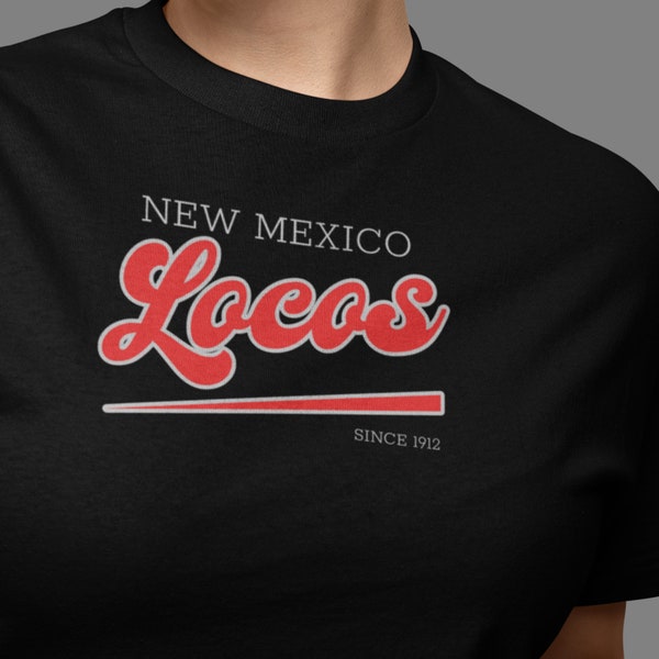 New Mexico Shirt New Mexico Locos Shirt Albuquerque Shirt Espanola Shirt Santa Fe Shirt New Mexico Tee State of New Mexico All Sick Shirt