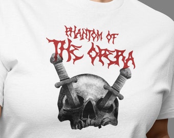 Phantom of The Opera Shirt Opera Tshirt Theater Shirt Skull Shirt Gift For Him Gift For Her Opera Lover Present