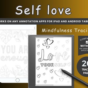 May include: A digital tablet screen displaying a black and white mindfulness tracing page with the text "Love Yourself" and hearts. The tablet is on a gold background with the text "Self Love" and "Mindfulness Tracing" in black. The text "Compatible with all PDF annotation applications" is in a white box with a green checkmark. The text "20 Tracing Pages" is in a white box with a black border.