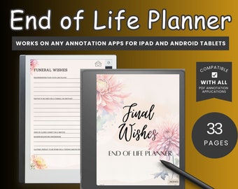 May include: A digital planner with a floral design and the text "Final Wishes End of Life Planner". The planner is compatible with all PDF annotation applications and has 33 pages.