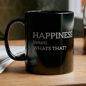 Happiness Definition, 11oz Black Coffee Mug