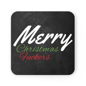 Merry Christmas Fuckers, Christmas Cork Back Coaster, Unique Gift, Christmas Coaster