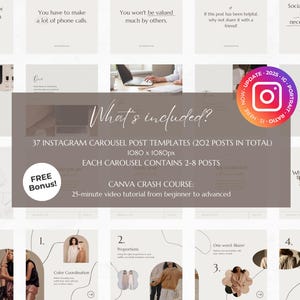 May include: A collage of images promoting Instagram carousel post templates for branding clients. The text "What's included?" is featured in a large font. The collage includes images of a laptop, a phone, and a woman working on a laptop. The text "37 Instagram Carousel Post Templates (202 Posts in Total)" is also featured. The text "1080 x 1080px" is also featured. The text "Each Carousel Contains 2-8 Posts" is also featured. The text "Free Bonus!" is also featured. The text "Canva Crash Course: 25-minute video tutorial from beginner to advanced" is also featured.