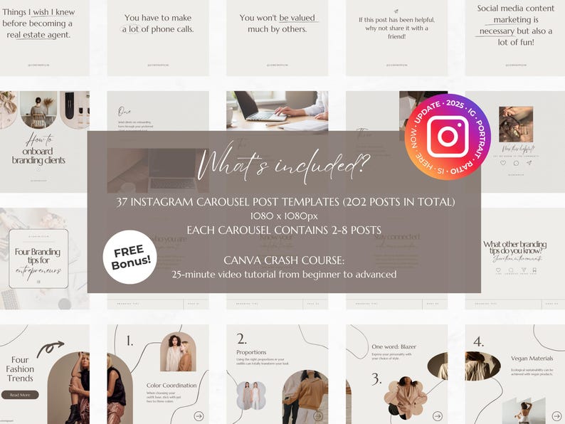 May include: A collage of images promoting Instagram carousel post templates for branding clients. The text "What's included?" is featured in a large font. The collage includes images of a laptop, a phone, and a woman working on a laptop. The text "37 Instagram Carousel Post Templates (202 Posts in Total)" is also featured. The text "1080 x 1080px" is also featured. The text "Each Carousel Contains 2-8 Posts" is also featured. The text "Free Bonus!" is also featured. The text "Canva Crash Course: 25-minute video tutorial from beginner to advanced" is also featured.