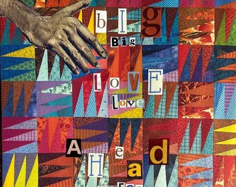 May include: A colorful collage of paper triangles with the words "Big Love Ahead" in bold, white letters. The collage is set against a backdrop of a snowy mountain range.