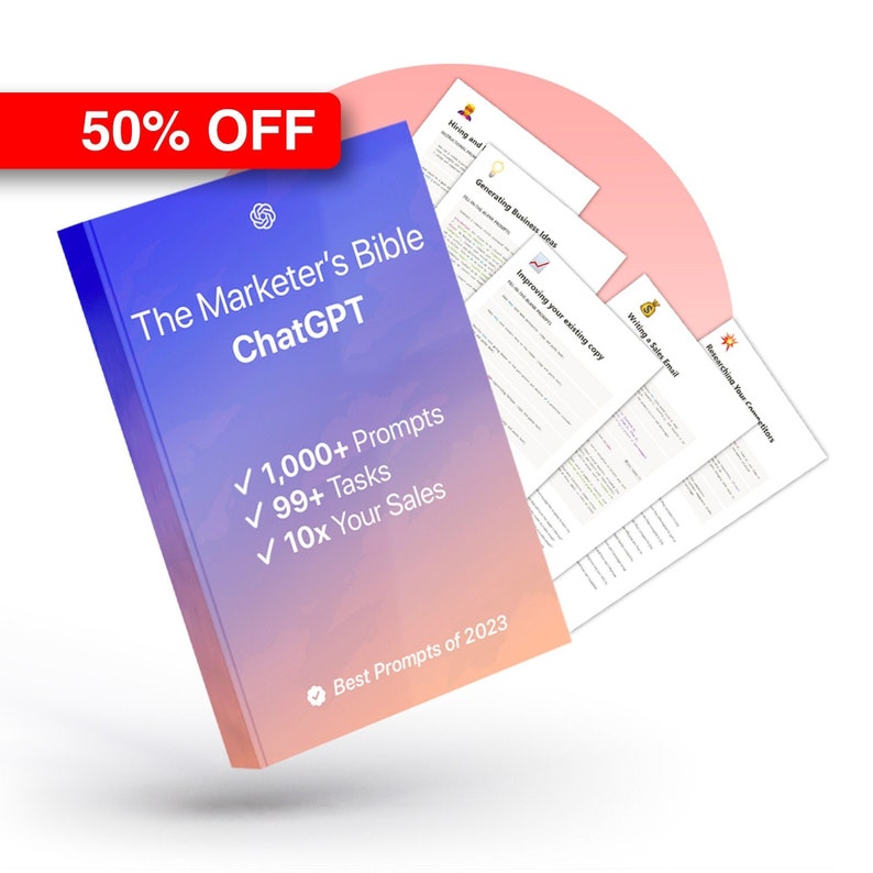 May include: A pink and blue book titled "The Marketer's Bible ChatGPT" with a white tick and the text "1,000+ Prompts", "99+ Tasks", and "10x Your Sales". The book is on a pink background with several pages of text visible.