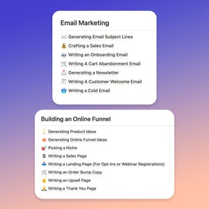 May include: A screenshot of a computer screen displaying two lists of tasks related to email marketing and building an online funnel. The first list includes tasks such as generating email subject lines, crafting a sales email, and writing a cold email. The second list includes tasks such as generating product ideas, picking a niche, and writing a thank you page.