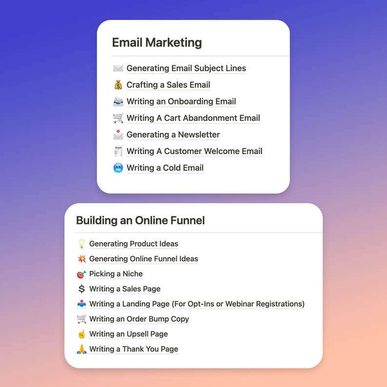 May include: A screenshot of a computer screen displaying two lists of tasks related to email marketing and building an online funnel. The first list includes tasks such as generating email subject lines, crafting a sales email, and writing a cold email. The second list includes tasks such as generating product ideas, picking a niche, and writing a thank you page.