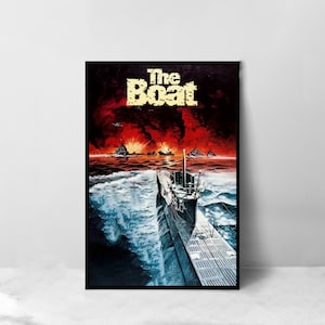 May include: A movie poster for the film "The Boat" featuring a German submarine in the ocean with a fiery explosion in the background.