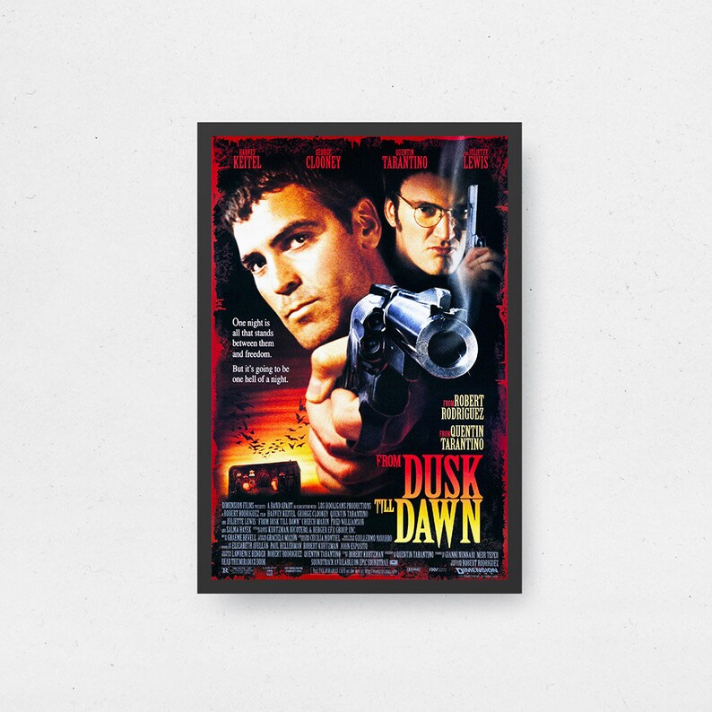 May include: Movie poster for the film "From Dusk Till Dawn" featuring actors George Clooney and Harvey Keitel. The poster has a red background with a black border and the title of the film in white text. The tagline "One night is all that stands between them and freedom. But it's going to be one hell of a night." is printed in white text.