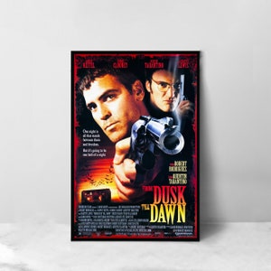 May include: A movie poster for the film "From Dusk Till Dawn" featuring actors George Clooney and Harvey Keitel. The poster has a red background with a black border and features a tagline: "One night is all that stands between them and freedom. But it's going to be one hell of a night."