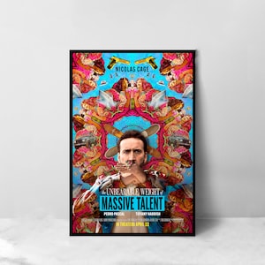 May include: A film poster for the movie "The Unbearable Weight of Massive Talent" starring Nicolas Cage. The poster features a colourful, psychedelic design with Cage in the centre, holding a cigarette. The text "The Unbearable Weight of Massive Talent" is in large, bold letters at the bottom of the poster, with the release date "In Cinemas April 22" below it.