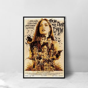 May include: A vintage-style movie poster for the film "From Dusk Till Dawn" featuring a collage of characters from the film. The poster is in shades of brown and yellow with a black frame. The title of the film is written in a bold, stylized font.