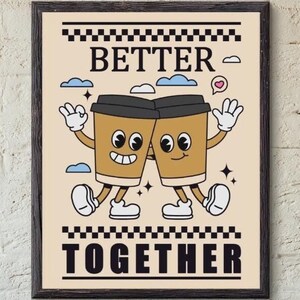 Póster Premium de CAFÉ "MEJOR JUNTOS", Ilustración humorística de estilo vintage/retro, Póster genial, Decoración de bar/oficina/cocina