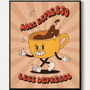 Poster stampato di caffè, espresso, fumetto, poster motivazionale, poster positivo, frasi, ispirazioni, affermazioni, decorazione murale