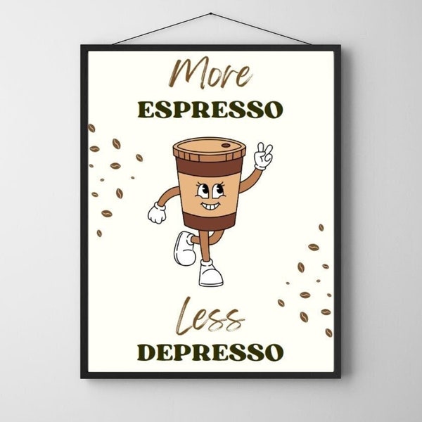 Affiche Numérique "More Espresso Less Depresso", en Fichier JPG, Illustration Humour, Affiche Cool, Déco Bar/Bureau/Cuisine, Cadeau Collègue