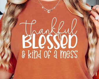 Thankful Blessed And Kind Of A Mess SVG, Autumn svg, Fall Svg Designs, Fall Quote Svg, Thankful Svg, Blessed svg, Thanksgiving svg, Fall svg