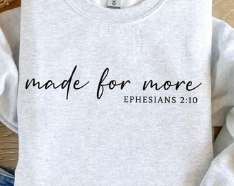 Made for More Svg, Ephesians 2:10 Png, Bible Verse Svg, Christian Svg, Jesus Inspiring Svg, Truth Reminder Svg, Christian Mindfulness Quote