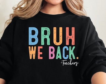 Bruh We Back Teachers SVG, Back To School Svg, Happy First Day of School Svg, First Day Teacher Svg, Teacher Svg, Teacher Shirts Svg, Cricut